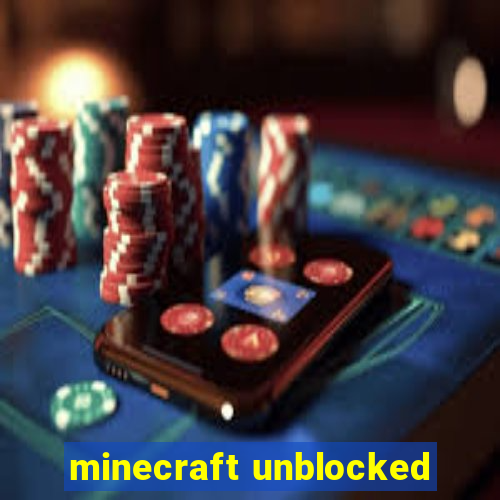 minecraft unblocked